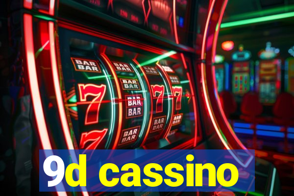 9d cassino